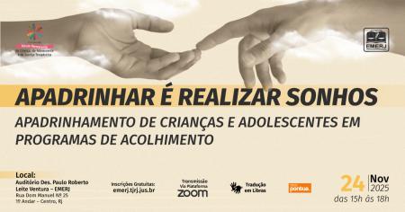 Imagem da notícia - EMERJ promoverá encontro Apadrinhar é realizar sonhos: apadrinhamento de crianças e adolescentes em programas de acolhimento