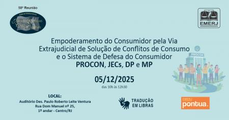 Imagem da notícia - EMERJ realizará evento Empoderamento do Consumidor pela Via Extrajudicial de Solução de Conflitos de Consumo e o Sistema de Defesa do Consumidor: PROCON, JECs, DP e MP