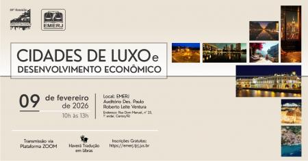 Imagem da notícia - EMERJ realizará evento Cidades de Luxo e Desenvolvimento Econômico