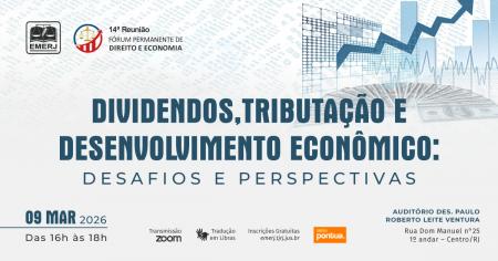 Imagem da notícia - EMERJ promoverá evento Dividendos, Tributação e Desenvolvimento Econômico: Desafios e Perspectivas