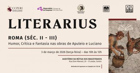 Imagem da notícia - Roma (SÉC. II – III): Humor, Crítica e Fantasia nas obras de Apuleio e Luciano será tema de debate do Fórum Permanente de Estudos Clássicos, Direito e História na EMERJ