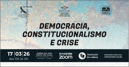 Imagem da notícia - EMERJ realizará evento Democracia, Constitucionalismo e Crise