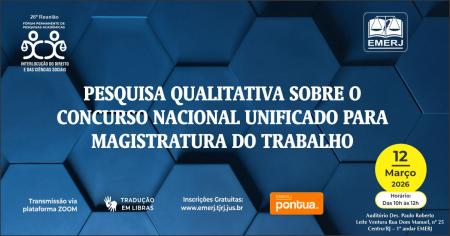 Imagem da notícia - EMERJ realizará evento Pesquisa Qualitativa sobre o Concurso Nacional Unificado para Magistratura do Trabalho