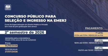 Imagem da notícia - EMERJ divulga edital do Concurso Público para Seleção e Ingresso no Curso de Especialização em Direito Público e Privado – 2º Semestre 2026