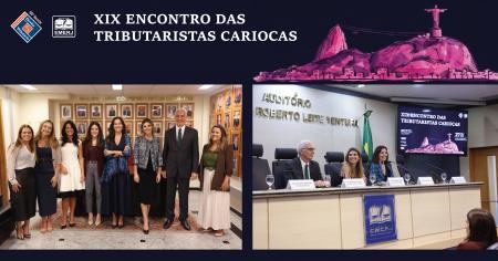 Imagem da notícia - EMERJ promove XIX Encontro das Tributaristas Cariocas