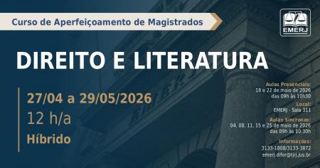Imagem da notícia - EMERJ abre inscrições para o curso de formação continuada Direito e Literatura