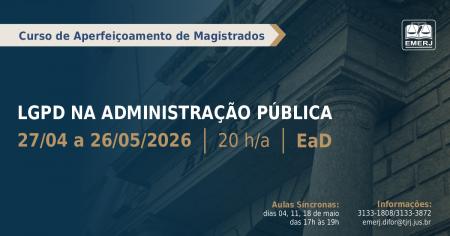 Imagem da notícia - EMERJ abre inscrições para o curso de formação continuada LGPD na Administração Pública