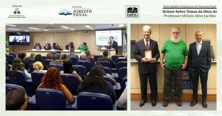 Imagem da notícia - EMERJ promove o evento Série Grandes Professores de Processo Penal - Debate sobre Temas da Obra do Professor Afrânio Silva Jardim