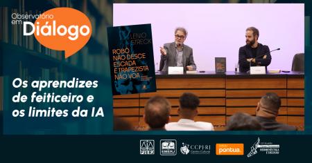 Imagem da notícia - CCPJ-RJ e Fórum Permanente da EMERJ realizam evento Observatório em Diálogo: Os aprendizes de feiticeiro e os limites da IA