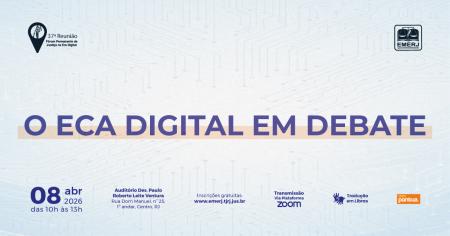 Imagem da notícia - EMERJ realizará o evento Eca Digital em Debate