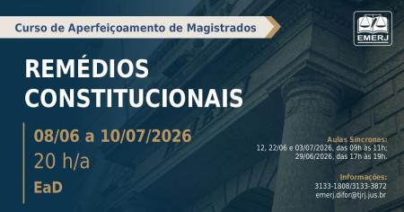 Imagem da notícia - EMERJ abre inscrições para o curso de formação continuada Remédios Constitucionais