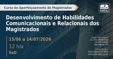 Imagem da notícia - EMERJ abre inscrições para o curso de formação continuada Desenvolvimento de Habilidades Comunicacionais e Relacionais dos Magistrados