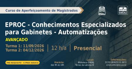 Imagem da notícia - EMERJ abre inscrições para o curso de formação continuada Sistema E-PROC - Conhecimentos Especializados para Gabinetes - Automatizações 