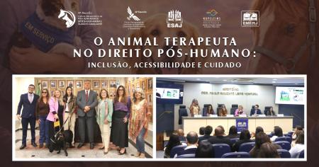 Imagem da notícia - EMERJ realiza o evento O Animal Terapeuta no Direito Pós-Humano: Inclusão, Acessibilidade e Cuidado