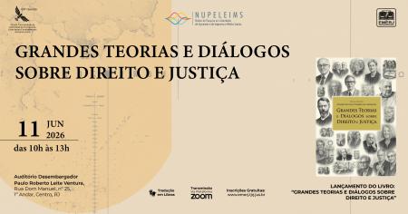 Imagem da notícia - EMERJ promoverá o evento Grandes Teorias e Diálogos sobre Direito e Justiça