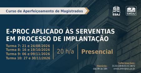 Imagem da notícia - EMERJ abre inscrições para o curso de formação continuada E-PROC Aplicado às Serventias em Processo de Implantação - Turmas 7, 8, 9 e 10