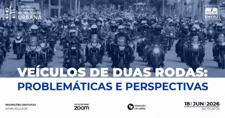 Imagem da notícia - EMERJ promoverá o debate Veículos de Duas Rodas: Problemáticas e Perspectivas