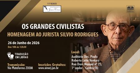 Imagem da notícia - EMERJ realizará o encontro Os Grandes Civilistas – Homenagem ao Jurista Silvio Rodrigues