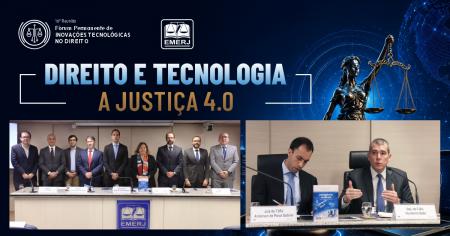 Imagem da notícia - EMERJ realiza o evento Direito e Tecnologia - A Justiça 4.0