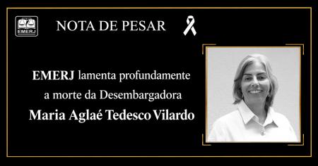 Imagem da notícia - EMERJ, com imenso pesar, noticia o falecimento da desembargadora Maria Aglaé Tedesco Vilardo