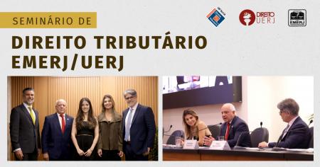Imagem da notícia - EMERJ promove o primeiro dia do “Seminário de Direito Tributário EMERJ/UERJ”