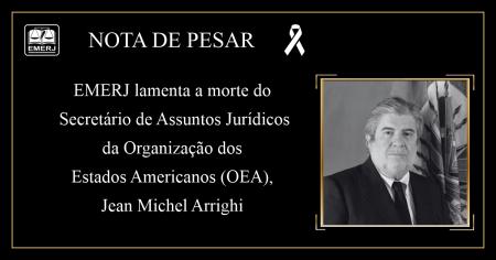 Imagem da notícia - EMERJ manifesta pesar pelo falecimento do secretário de Assuntos Jurídicos da OEA, Jean Michel Arrighi
