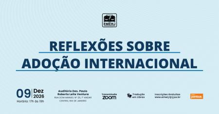 Imagem da notícia - EMERJ realizará o evento “Reflexões sobre Adoção Internacional”