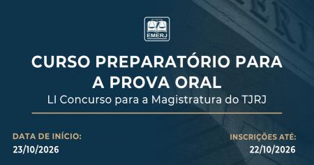 Imagem da notícia - EMERJ abre inscrições para o Curso Preparatório para a Prova Oral do LI Concurso para Ingresso na Magistratura de Carreira do Estado do Rio de Janeiro, exclusivas para alunos aprovados