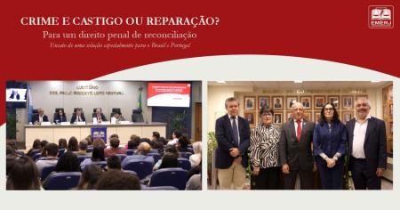 Imagem da notícia - EMERJ realiza o evento “Crime e castigo ou reparação? Para um direito penal de reconciliação: Ensaio de uma solução especialmente para o Brasil e Portugal”