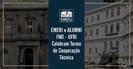 Imagem da notícia - Termo de Cooperação Acadêmica e Técnica é assinado pela EMERJ e ALUMNI FND-UFRJ