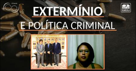 Imagem da notícia - “Extermínio e política criminal” é tema de debate na EMERJ