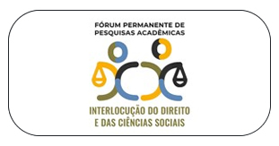 Fórum Permanente de Pesquisas Acadêmicas - Interlocução do Direito e das Ciências Sociais