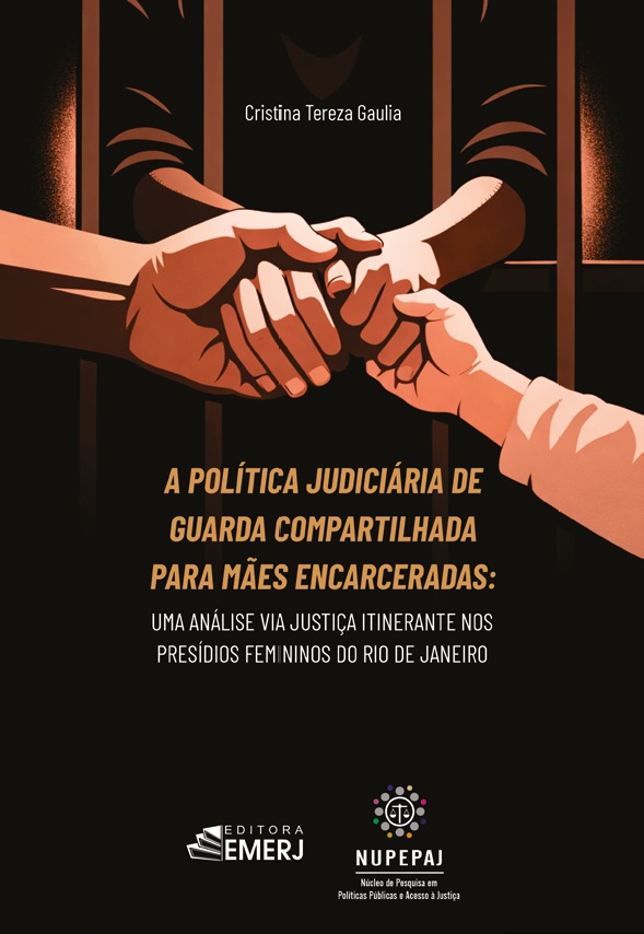 A Política Judiciária de Guarda Compartilhada para Mães Encarceradas