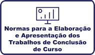 Caderno de Normas para a Elaboração e Apresentação dos Trabalhos de Conclusão do Curso